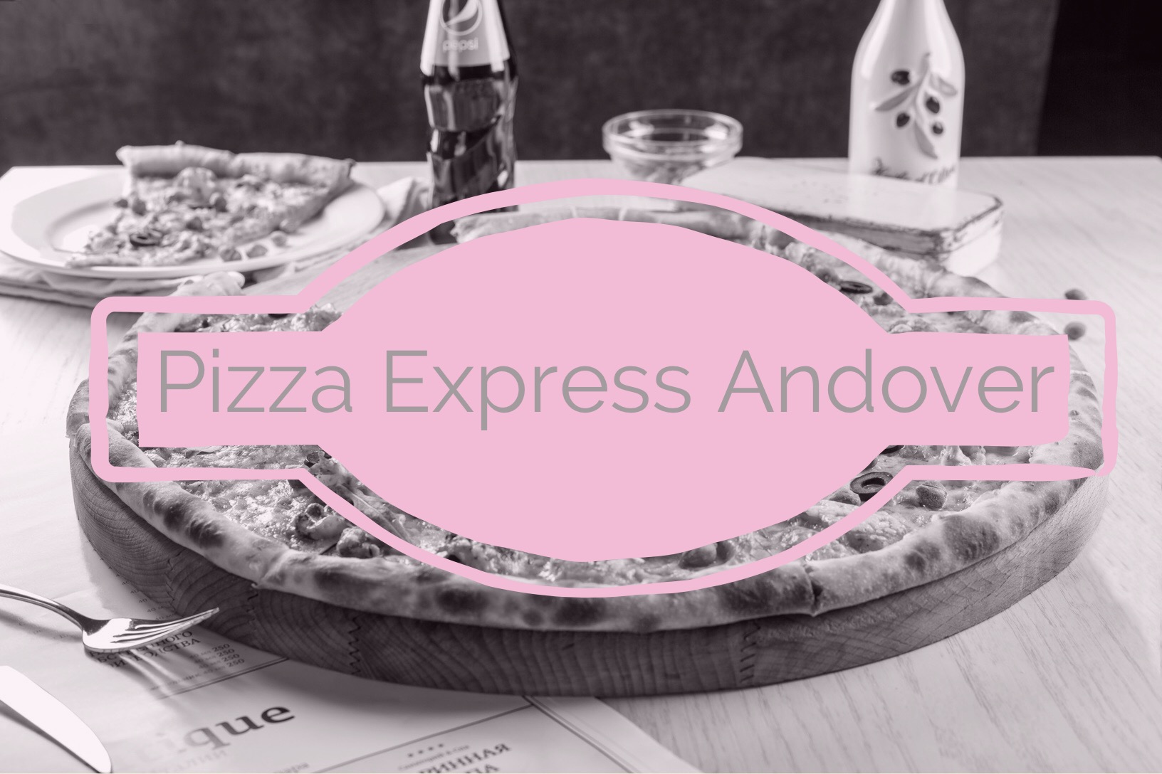 Pizza Express – Andover – Review
