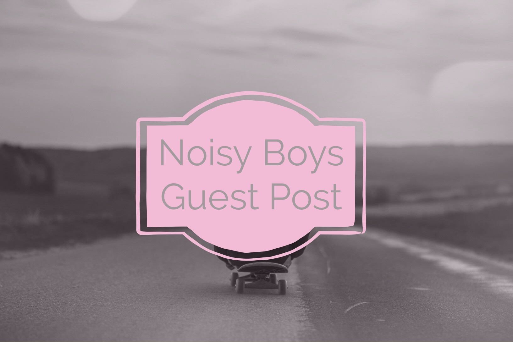 Noisy Boys – Guest Post by Blog Fox