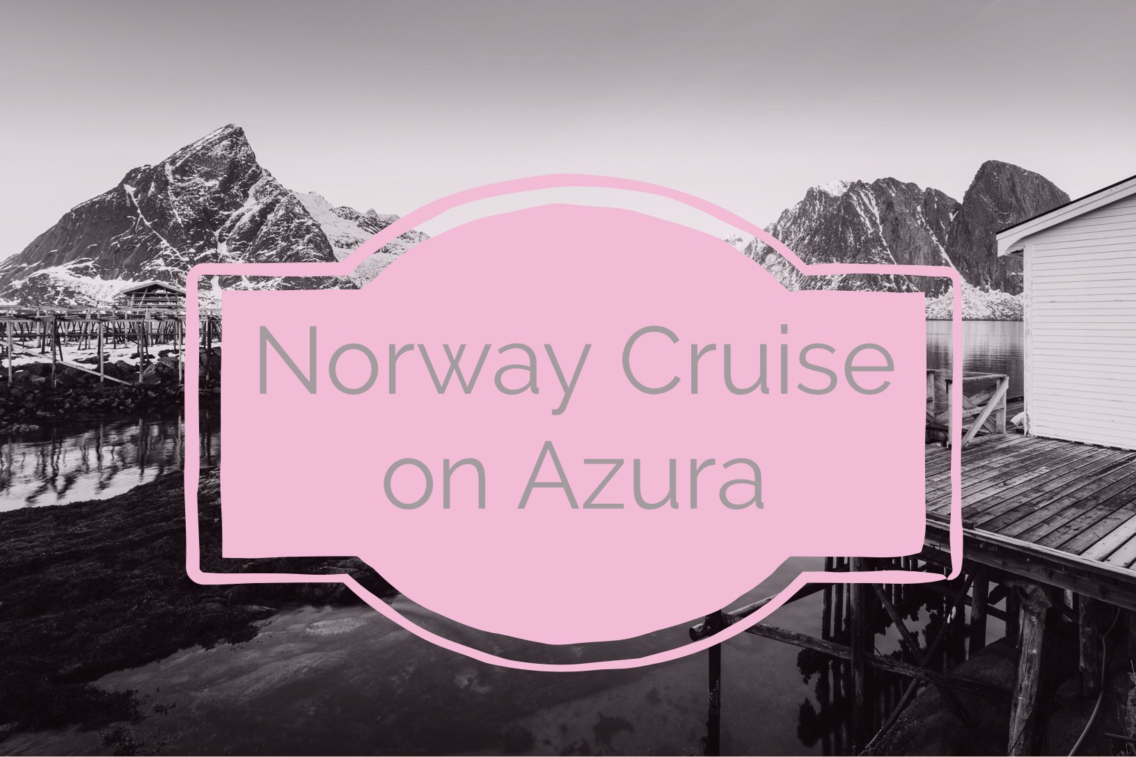 Norway Holiday – The Azura Ship