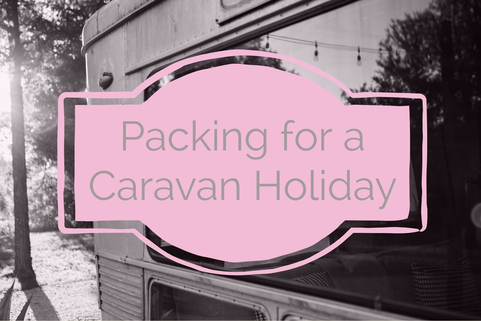 packing for a caravan holiday