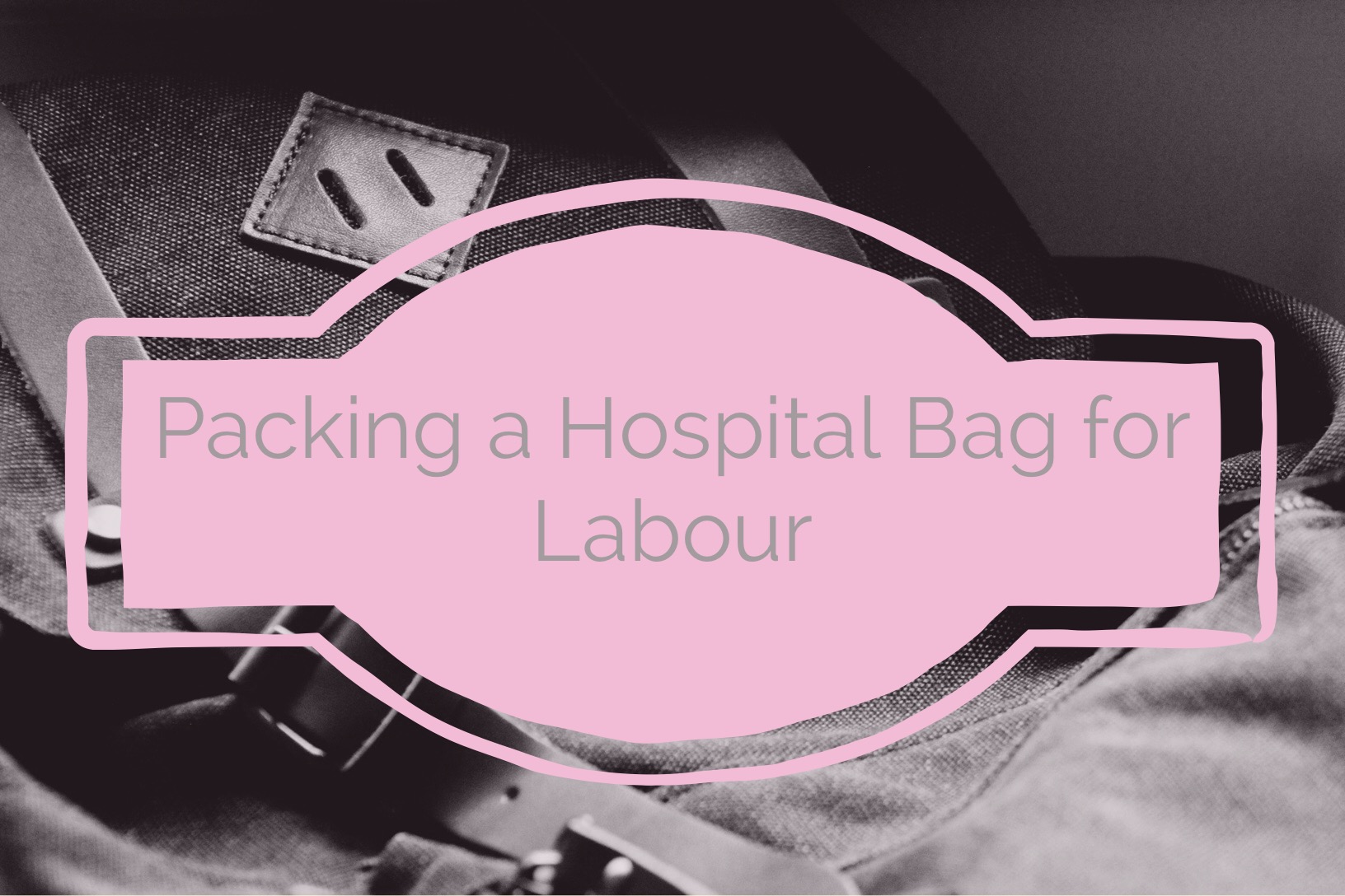 hospital bag for labour