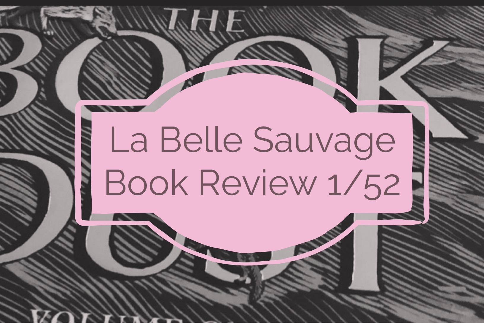 La Belle Sauvage – The Book Of Dust #1 Review
