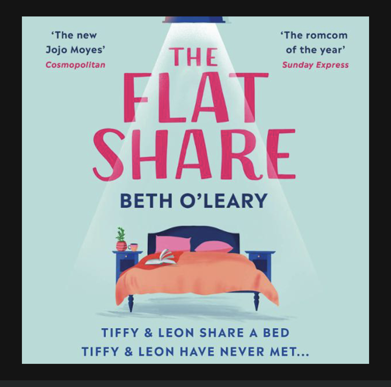 The Flatshare: On No, There’s Only One Bed and They’ve Never Met! Funny, Contemporary Romance Review