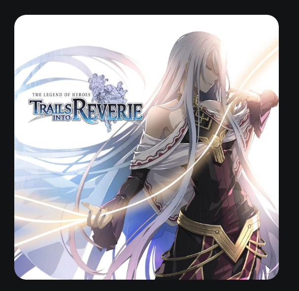 From Trails in the Sky into Reverie